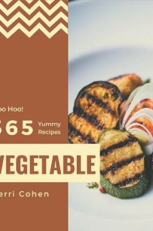 Cover of Woo Hoo! 365 Yummy Vegetable Recipes