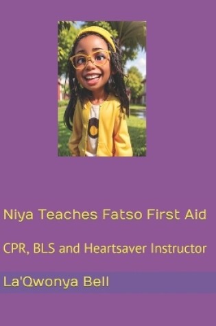 Cover of Niya Teaches Fatso First Aid