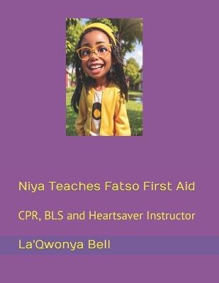 Book cover for Niya Teaches Fatso First Aid