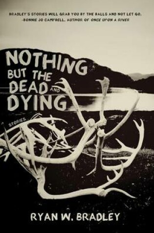 Cover of Nothing But the Dead and Dying