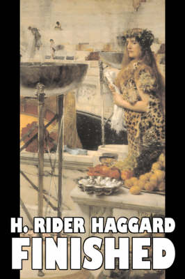 Book cover for Finished by H. Rider Haggard, Fiction, Fantasy, Historical, Action & Adventure, Fairy Tales, Folk Tales, Legends & Mythology