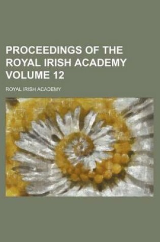 Cover of Proceedings of the Royal Irish Academy Volume 12