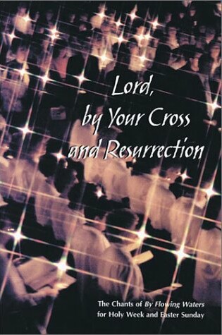 Cover of Lord, By Your Cross And Resurrection