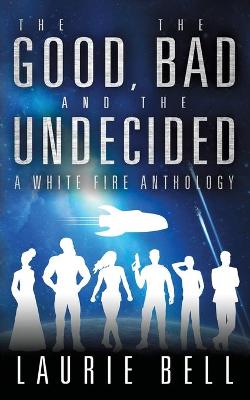 Book cover for The Good, the Bad and the Undecided