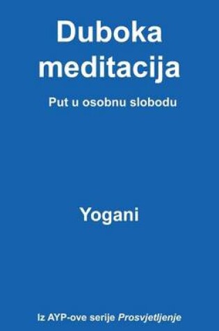 Cover of Duboka Meditacija - Put U Osobnu Slobodu