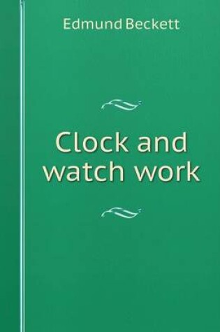 Cover of Clock and watch work