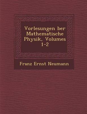 Book cover for Vorlesungen Ber Mathematische Physik, Volumes 1-2