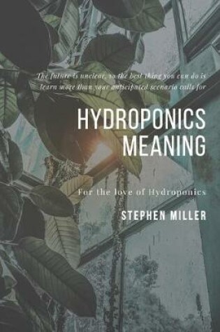 Cover of Hydroponics Meaning