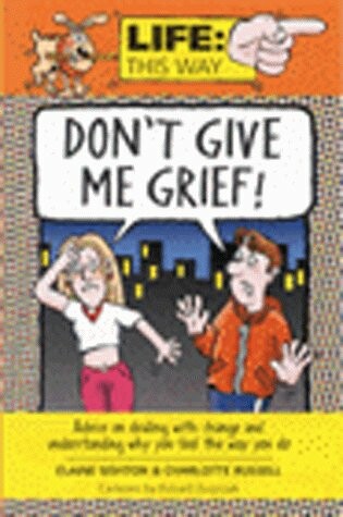 Cover of Don't Give Me Grief!