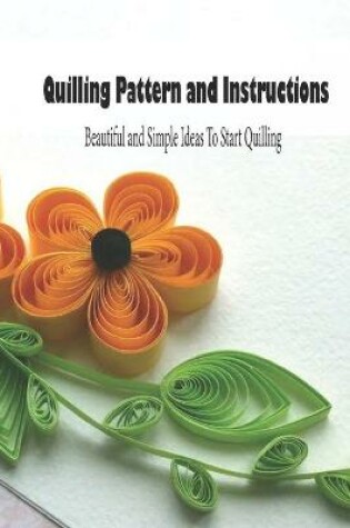Cover of Quilling Pattern and Instructions