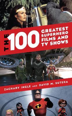Book cover for The 100 Greatest Superhero Films and TV Shows