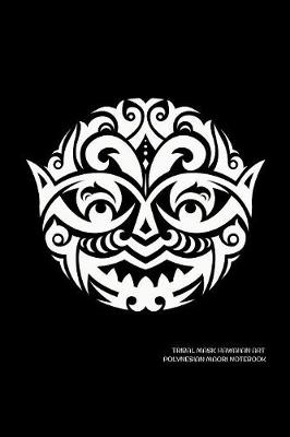 Book cover for Tribal Mask Hawaiian Art Polynesian Maori Notebook