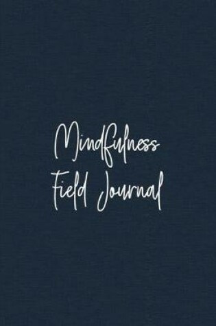 Cover of Mindfulness Field Journal