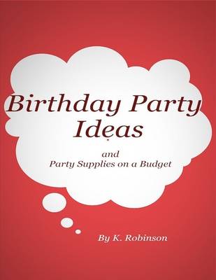Book cover for Birthday Party Ideas and Party Supplies on a Budget