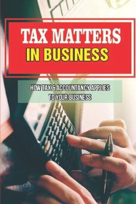 Book cover for Tax Matters In Business