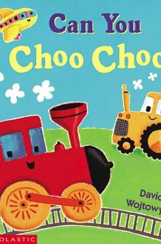 Cover of Can You Choo Choo?