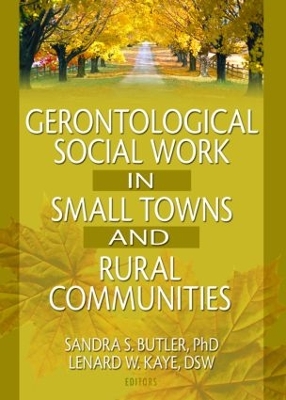 Book cover for Gerontological Social Work in Small Towns and Rural Communities