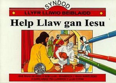 Cover of Cyfres Syndod - Llyfr Lliwio Beiblaidd: Help Llaw gan Iesu