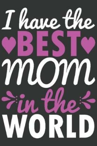 Cover of I have the best mom in the world