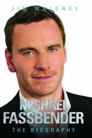 Cover of Michael Fassbender - the Biography