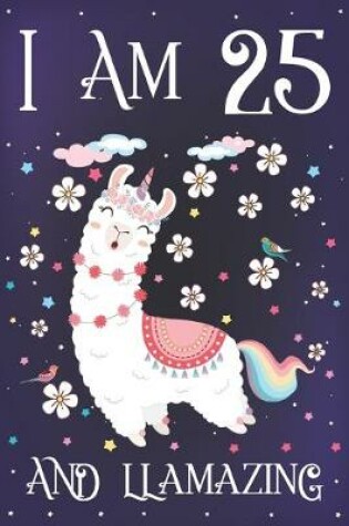 Cover of I am 25 and Llamazing