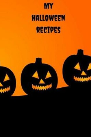Cover of My Halloween Recipes