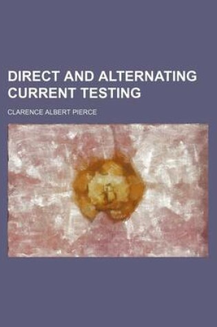 Cover of Direct and Alternating Current Testing