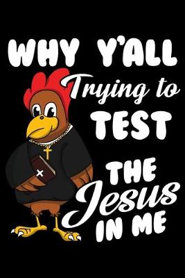 Book cover for Why Y'all Trying To Test the Jesus in Me