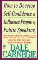 Book cover for How to Develop Self Confidence and Influence People by Public Speaking