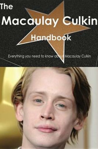 Cover of The Macaulay Culkin Handbook - Everything You Need to Know about Macaulay Culkin