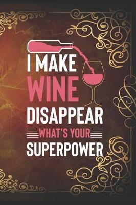 Book cover for I Make Wine Disappear, what's your superpower