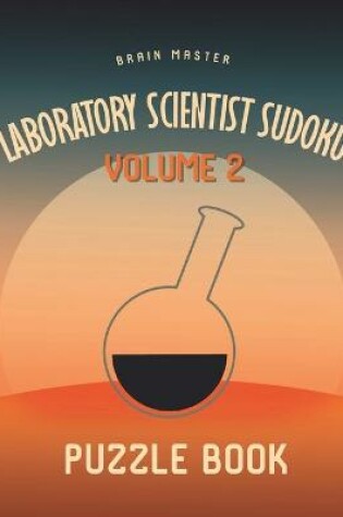 Cover of Laboratory Scientist Sudoku Brain Master Puzzle Book Volume 2