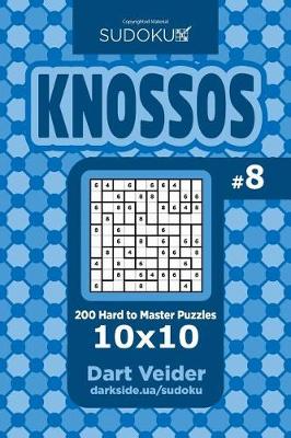 Cover of Sudoku Knossos - 200 Hard to Master Puzzles 10x10 (Volume 8)