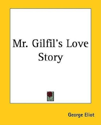 Book cover for Mr. Gilfil's Love Story