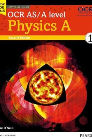 Cover of OCR AS/A level Physics A Student Book 1 + ActiveBook