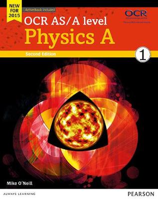 Book cover for OCR AS/A level Physics A Student Book 1 + ActiveBook