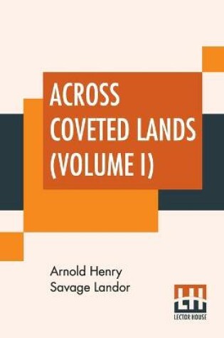 Cover of Across Coveted Lands (Volume I)