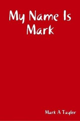 Cover of My Name Is Mark