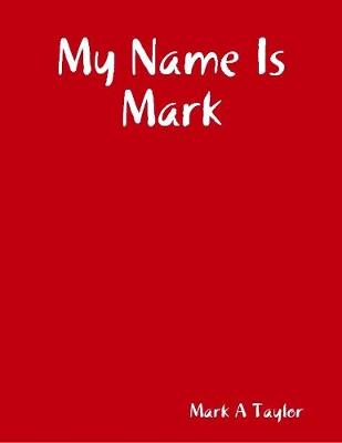 Book cover for My Name Is Mark