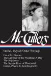 Book cover for Carson McCullers: Stories, Plays & Other Writings