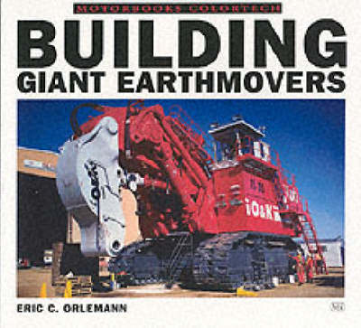 Cover of Building Giant Earthmovers