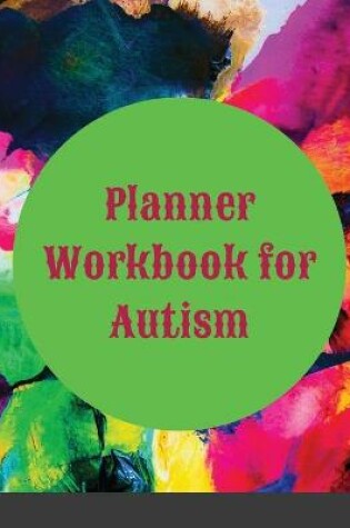 Cover of Planner Workbook for Autism