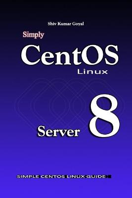 Book cover for Simply Centos Linux server 8