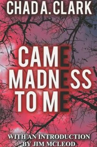 Cover of Came Madness To Me