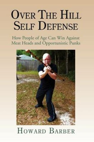 Cover of Over the Hill Self Defense