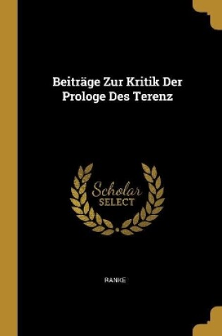 Cover of Beiträge Zur Kritik Der Prologe Des Terenz