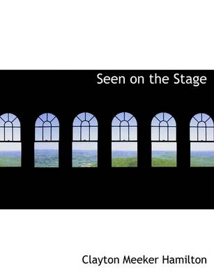 Book cover for Seen on the Stage