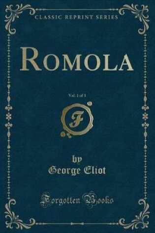 Cover of Romola, Vol. 1 of 3 (Classic Reprint)