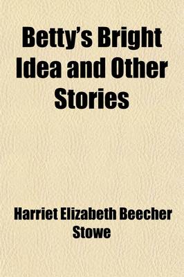 Book cover for Betty's Bright Idea and Other Stories