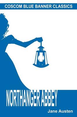 Book cover for Northanger Abbey (Coscom Blue Banner Classics)